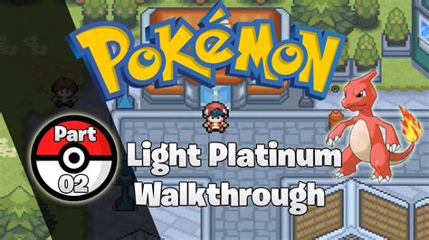 Pokemon Light Platinum Walkthrough, Guide Part 2 .